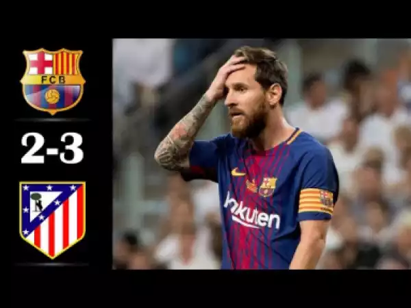 Barcelona 2-3 Atletico Madrid | FULL HIGHLIGHTS HD