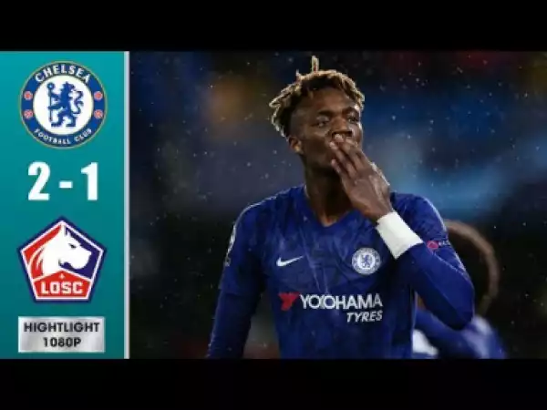 Chelsea vs Lille  2 – 1 | UCL All Goals & Highlights | 10-12-2019