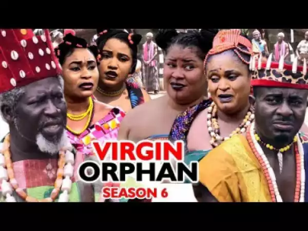 The Virgin Orphan Season 6 (2019)