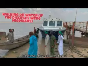 VIDEO: Xploit Comedy – Walking on the Sea (If theDisciples Were Nigerians)