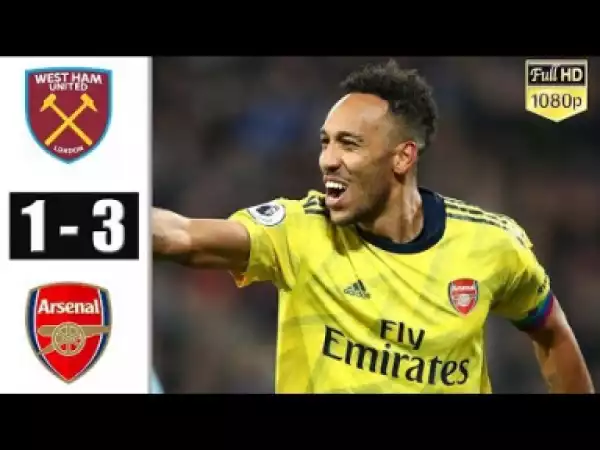 West Ham United vs Arsenal 1-3 - All Goals & Highlights - 2019
