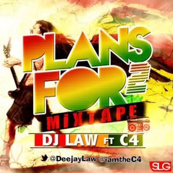 DJ Mix: DJ Law ft C4 – Plans For 2 (Reggae Mix Compilation)