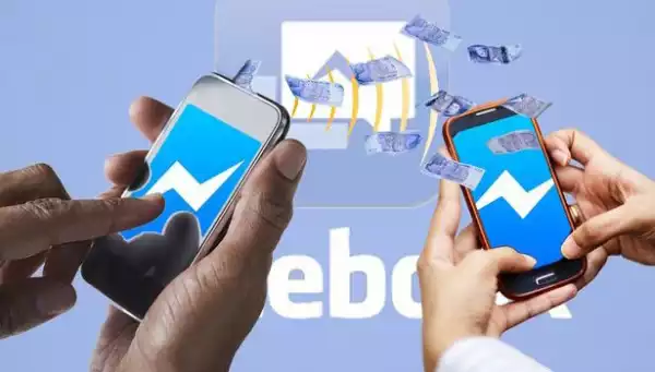 Facebook Confirms Users Can Start Sending Cash To Staffs, Family, Friends And Loved Ones Via Facebook Messenger App