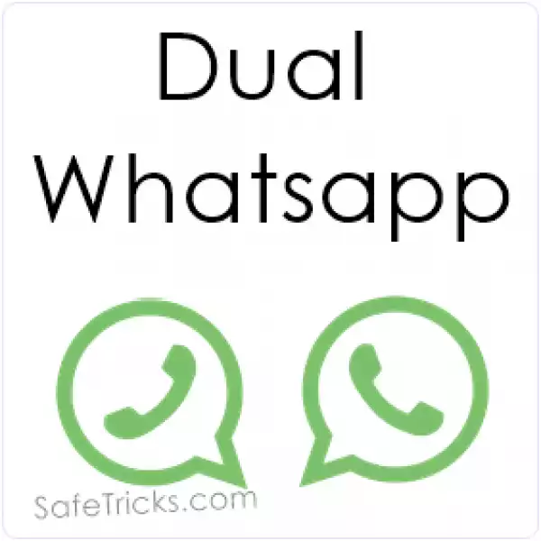 How To Use Dual Whatsapp Account On Android Device