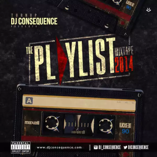 Mixtape: DJ Consequence – The Playlist Mixtape 2014