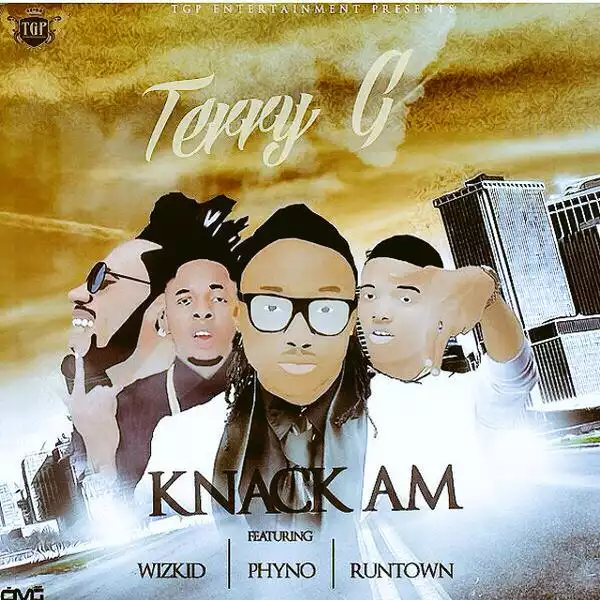 Music Review: Knack Am By Terry G Featuring Wizkid, Phyno & Runtown