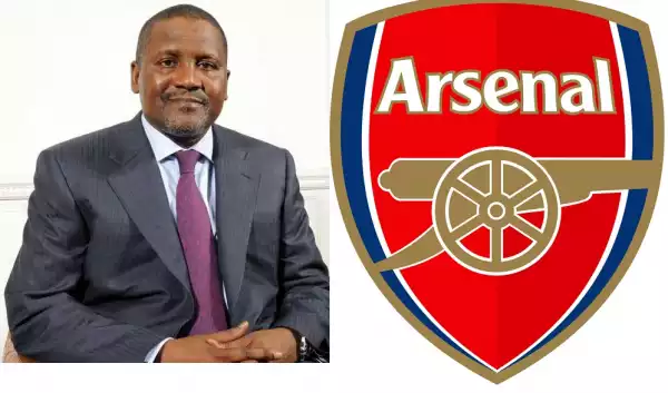 Nice Idea!! I Want Nigeria Flag To Fly Worldwide, Thats Why Am Going For Arsenal Not A Nigerian Club - Dangote Reveals