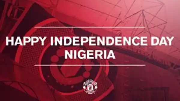 Photo: Manchester United Wishes Nigerians Happy Independence Day