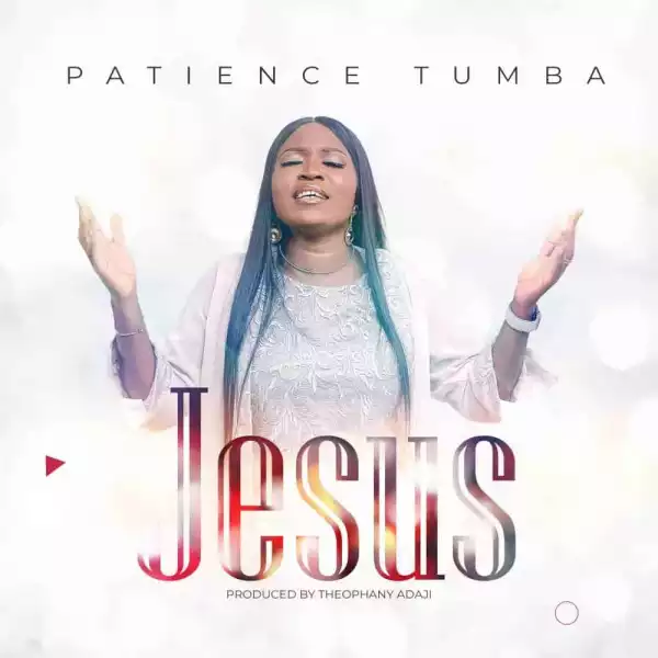 Patience Tumba – Jesus