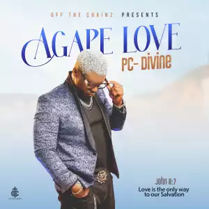 PC Divine – Agape Love (Album)