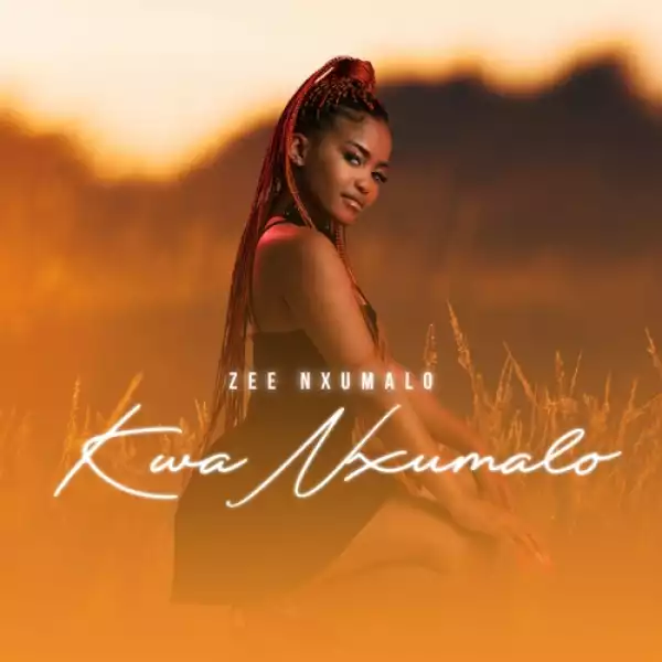 Zee Nxumalo – KwaNxumalo (EP)