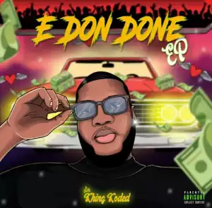 Khing Koded – E Don Done (EP)
