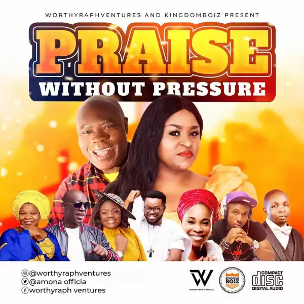 Praise Without Pressure (New Gospel DJ Mix)