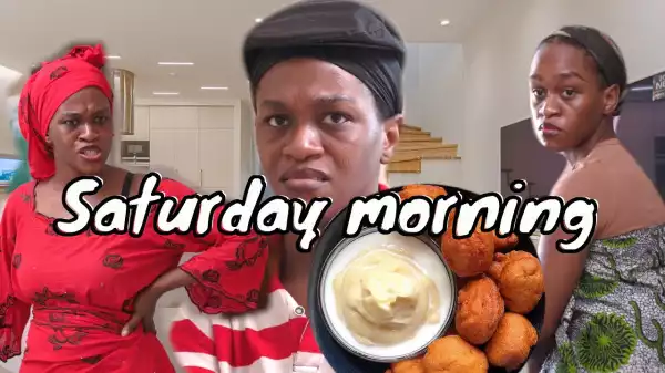 Maraji – Saturday Morning In A Nigerian Home (Comedy Video)
