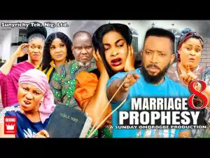 Marriage Prophesy Season 8