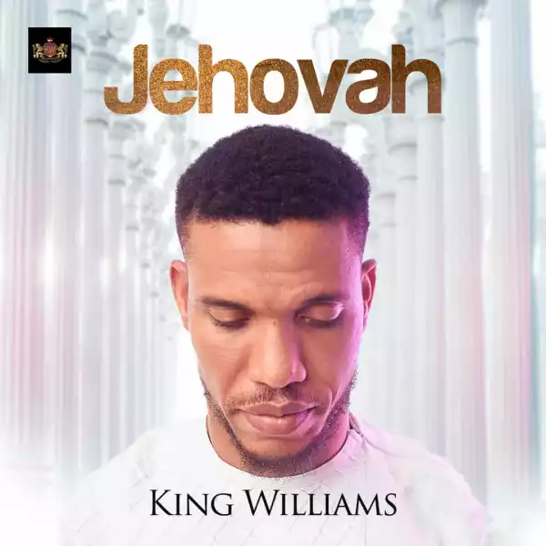 King Williams – Jehovah