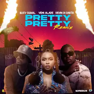 Devin Di Dakta ft Romieikon, Yemi Alade & And Busy Signal – Pretty Pretty (Remix)