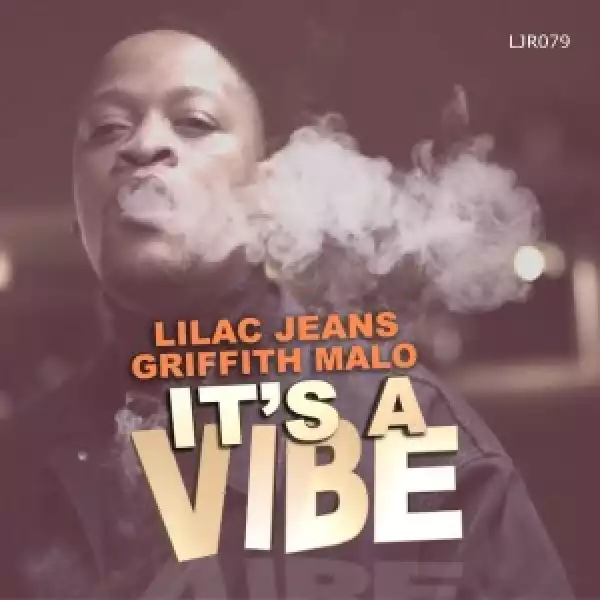 Lilac Jeans & Griffith Malo – It’s A Vibe (EP)