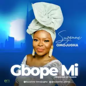 Suzanne Omojugha – Gbope Mi