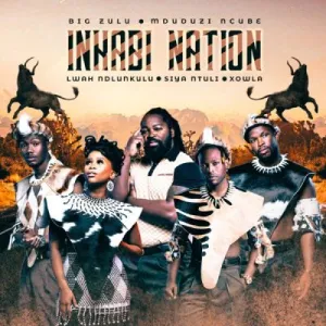 Inkabi Nation – All I Need To Know ft Mduduzi Ncube, Siya Ntuli & Lwah Ndlunkulu