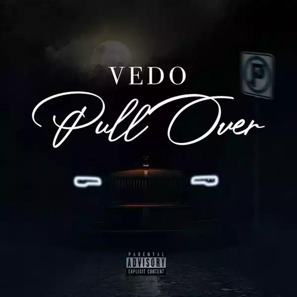 Vedo – Pull Over