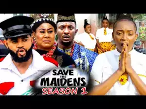 Save The Maidens (2023 Nollywood Movie)