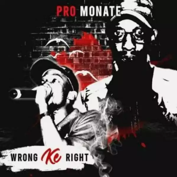 Pro Monate – Wrong Ke Right EP