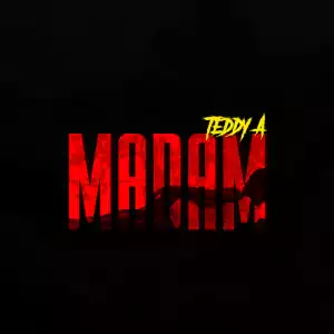 Teddy A – Madam