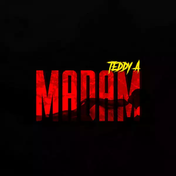 Teddy A – Madam