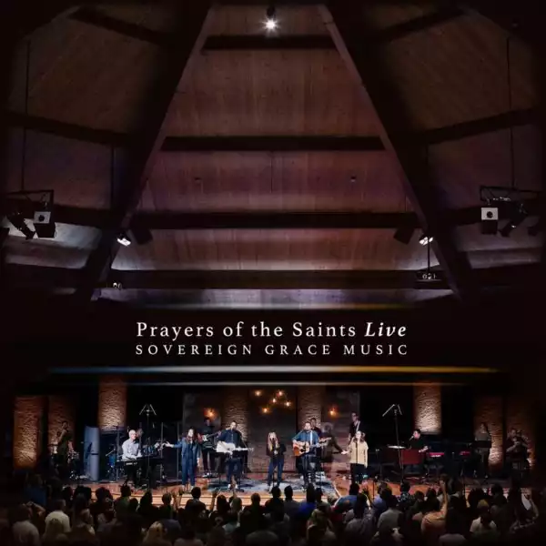 Sovereign Grace Music – Prayers of the Saints (Album)