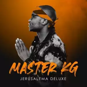 Master KG – Jerusalema Deluxe (Album)