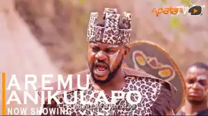 Aremu Anikulapo (2022 Yoruba Movie)