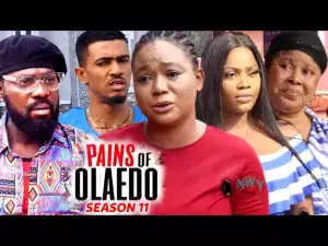 Pains Of Olaedo Season 11