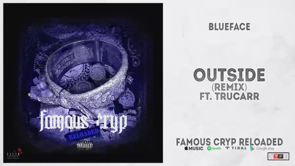 Blueface - Outside (Remix) ft. Trucarr