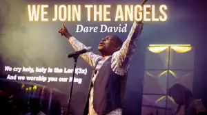 Dare David – We Join The Angels