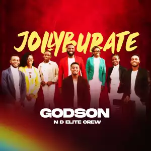 Godson N D Elite Crew – JollyBurate
