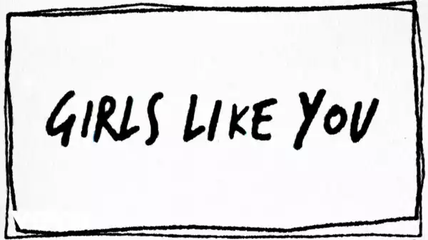 Maroon 5 - Girls Like You ft. Cardi B (Lyrics Video)