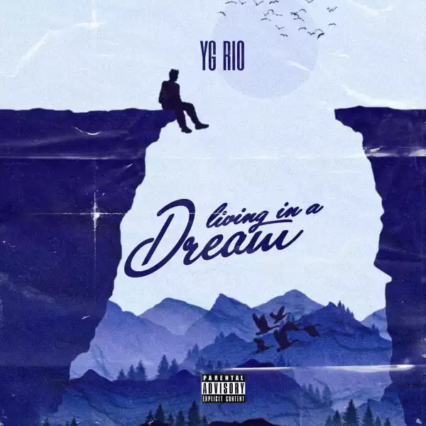 YGRIO – Living In A Dream