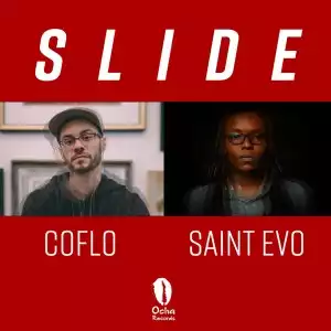 Coflo & Saint Evo – Slide
