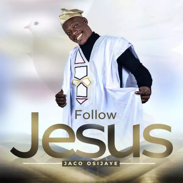 Jaco Osijaye – Follow Jesus