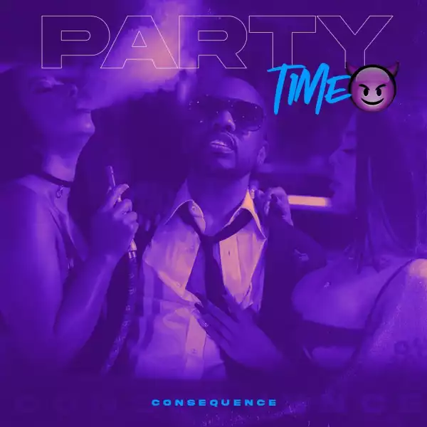 Consequence – Party Time