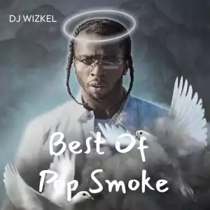 DJ Wizkel - Best Of Pop Smoke 2023 Mix