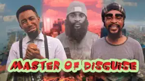 Yawa Skits - Master of Disguise (Episode 215) (Video)