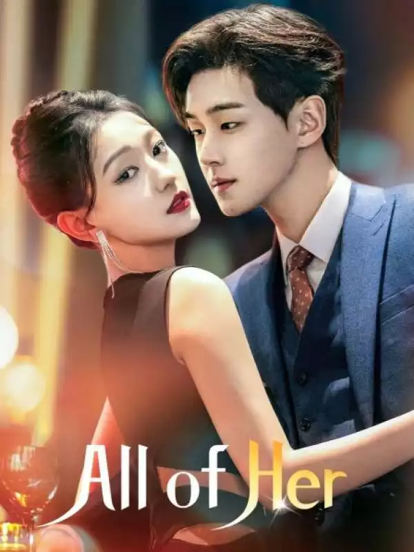 All of Her (2024) [Chinese] (TV series)