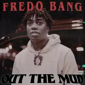 Fredo Bang – Fredo Bang: Out The Mud (EP)