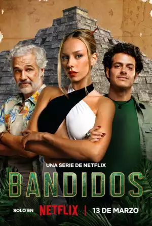 Bandidos Season 1