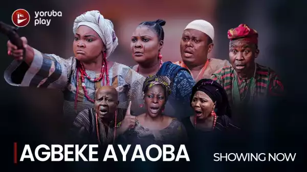 Agbeke Ayaoba (2023 Yoruba Movie)