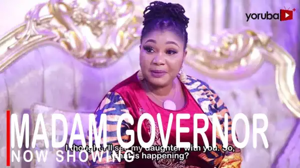 Madam Governor (2022 Yoruba Movie)