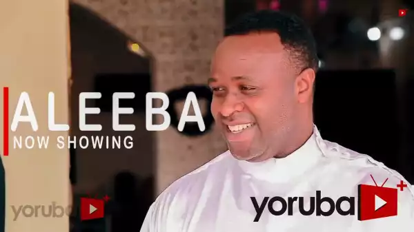 Aleeba (2021 Yoruba Movie)