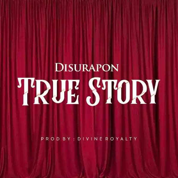 Disurapon – True Story